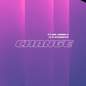 Change (Jersey Club Original) (feat. DB!, Isthatjambo & It’s Dynamite)