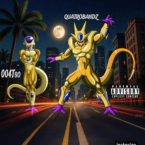 Frieza & Cooler (feat. Quatrobandz) (Explicit)