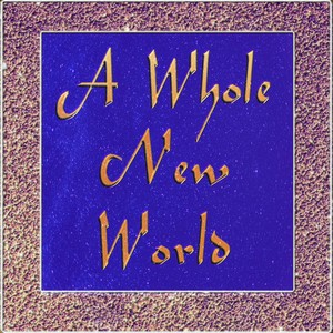A Whole New World