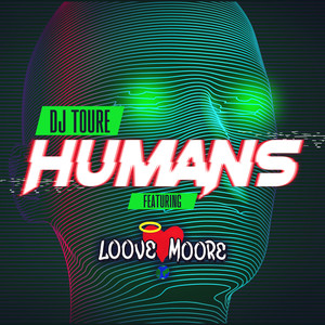 Humans (feat. Loove Moore) [Explicit]