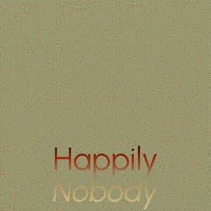 Happily Nobody