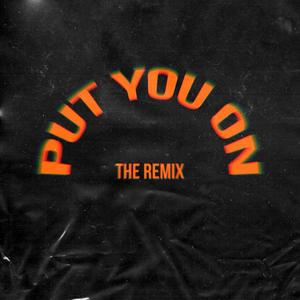 Put You On (feat. Jacquees & SoMo) [Remix] [Explicit]