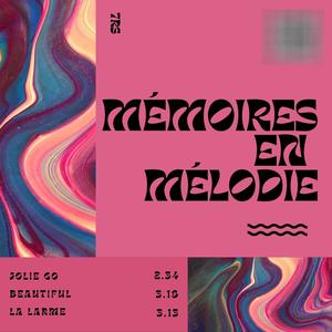 MÉMOIRES EN MÉLODIE (Explicit)