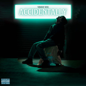 ACCIDENTALLY (Explicit)