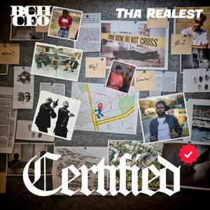 CERTIFIED (feat. Tha Realest) [Explicit]