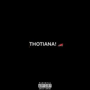 THOTIANA! (feat. Kali$yn & MojoSlay) [Explicit]