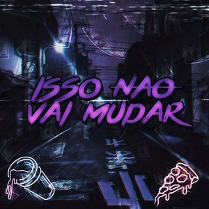 Isso Não Vai Mudar (Explicit)