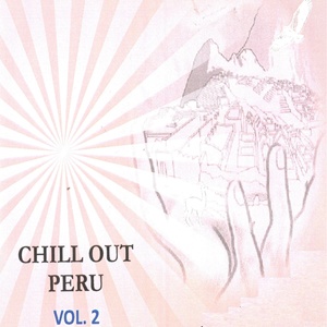 Chill Out Perú Vol..2