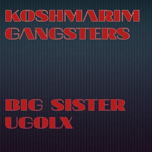 Koshmarim Gansters (Explicit)