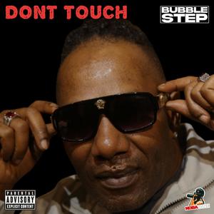 DONT TOUCH (feat. S.J Martin)