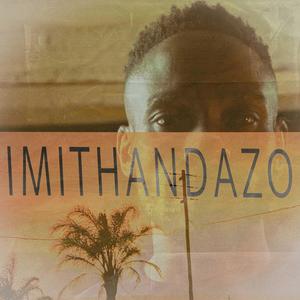 IMITHANDAZO (feat. J Nkosi & UncleX)