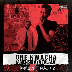 One Kwacha (Amenshi Aya Talala) [feat. Muko] [Explicit]