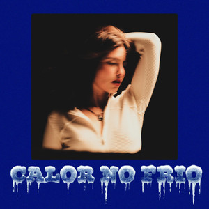 Calor No Frio (Explicit)