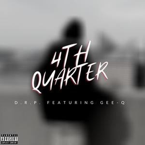 4th Quarter (feat. Gee-Q) (Explicit)