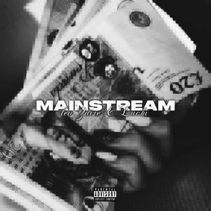 mainstream (feat. Luchï) (Explicit)