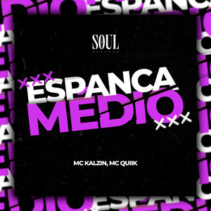 Espanca Médio (Explicit)
