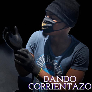 Dando Corrientazo (Explicit)