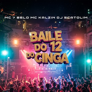 BAILE DO 12 DO CINGA (Explicit)