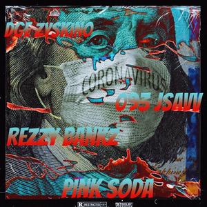 Pink Soda (feat. DGE Zyskino & 093 Jsavv) [Explicit]