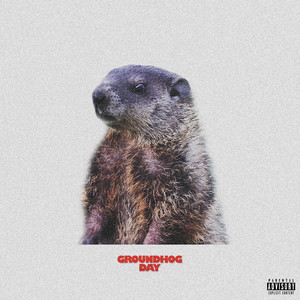 Groundhog Day (Explicit)