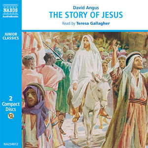 ANGUS, D.: Story of Jesus (The) [Gallagher, UK] [Unabridged]