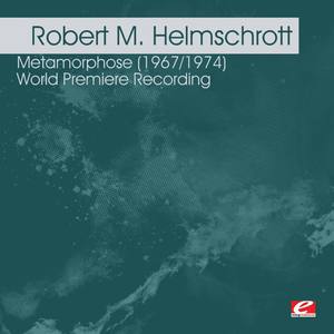 Helmschrott: Metamorphose (1967/1974) - World Premiere Recording (Digitally Remastered)