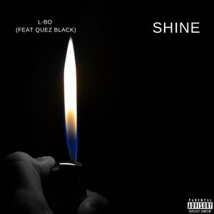 Shine (feat. Quez Black) (Explicit)