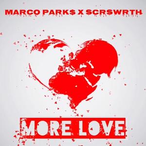 More Love (feat. Marco Park$) [Explicit]