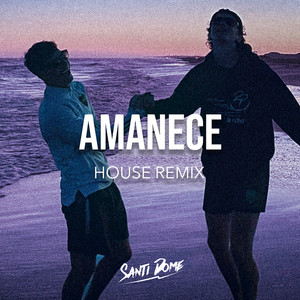 Amanece (House Remix)