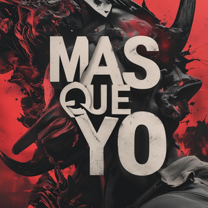 Mas Que Yo (Explicit)