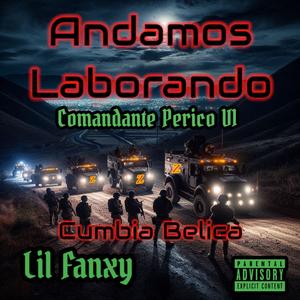 ANDAMOS LABORANDO (Comandante Perico V1) [Explicit]