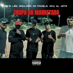 Tropa da Marketada (Explicit)