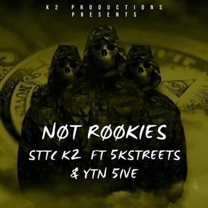 NØT RØØKIES (feat. 5KSTREETS & YTN 5IVE) [Explicit]