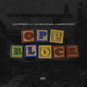 Opp Block (feat. Luh Walkdown & LuhMir2Wixked) (Explicit)