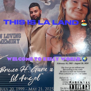THIS IS LA LAND WELCOME TO KELLY WORLD (feat. KING Zlim) (Explicit)
