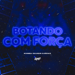 Botando Com Força (Explicit)