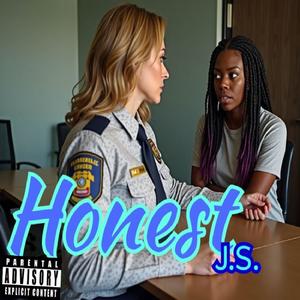 Honest (feat. J.S) [Explicit]