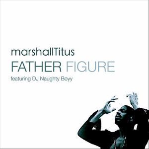 Father Figure (DJ Naughty Boyy's Major Minor Mix) [feat. DJ Naughty Boyy]