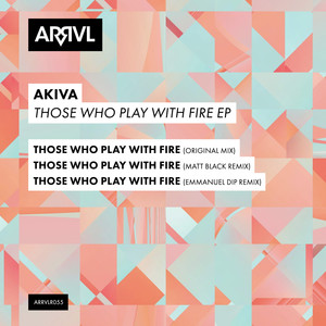 Those Who Play With Fire (Emmanuel Dip Remix)