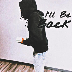 Ill Be Back (Explicit)