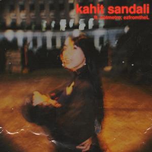 kahit sandali (feat. notmetro & ezfromtheL)