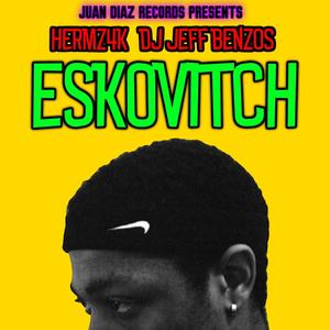 Eskovitch (feat. Hermz4k) [Explicit]