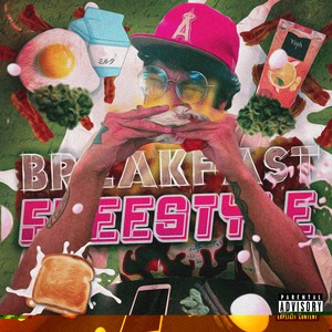 Breakfast Freestyle (Explicit)