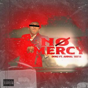 No Mercy (feat. AnimalTattz) [Explicit]