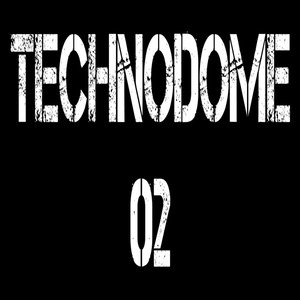 TECHNODOME 02