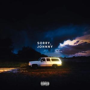 Sorry, Johnny (Explicit)