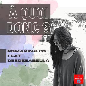 A Quoi Donc (feat. DeeDeeAbella)