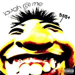 Laugh at me (Explicit)