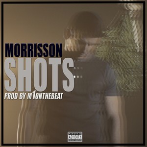 Shots (Explicit)