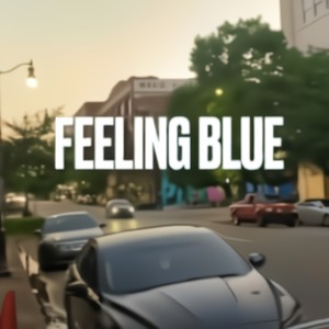 Feeling Blue (Explicit)